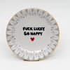 Wandteller minimini FUCK LUCKY GO HAPPY "baby"