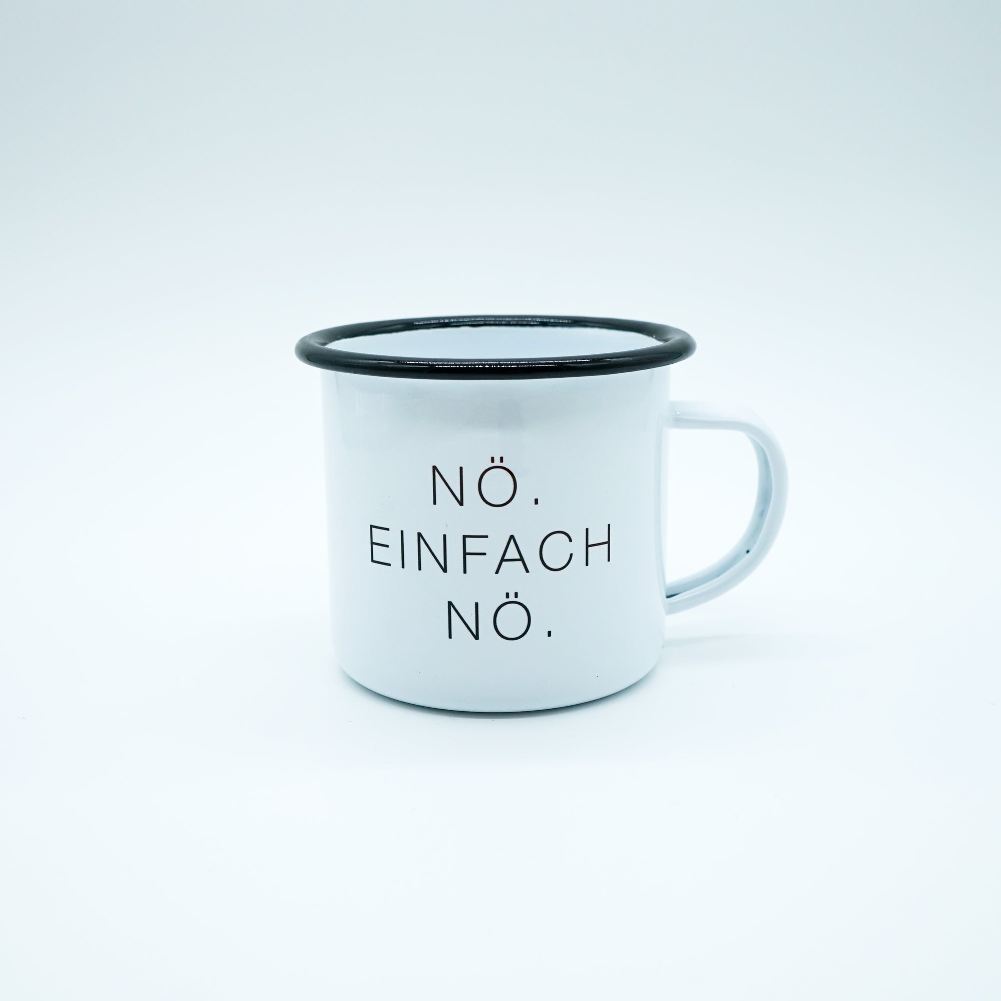 Emaille Tasse "nö. einfach nö."