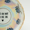 Wandteller small IT´S OK NOT TO BE OK "shine"
