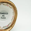 Wandteller small MARRIED AS FUCK "forever"