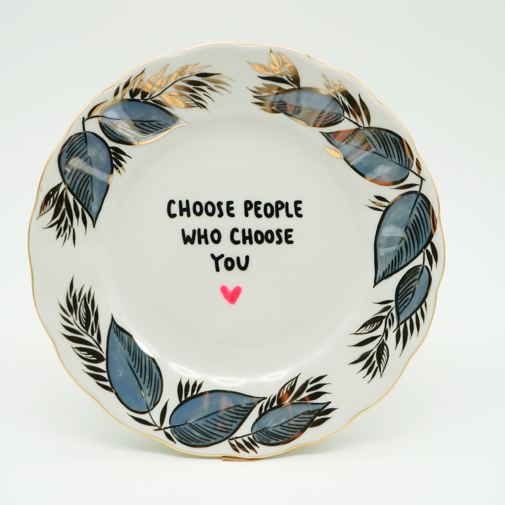 Wandteller small CHOOSE PEOPLE WHO CHOOSE YOU "leafes"