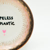 Wandteller mini HOPELESS ROMANTIC "rose fade"
