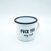 Emaille Tasse "Fuck you very much” 2.0