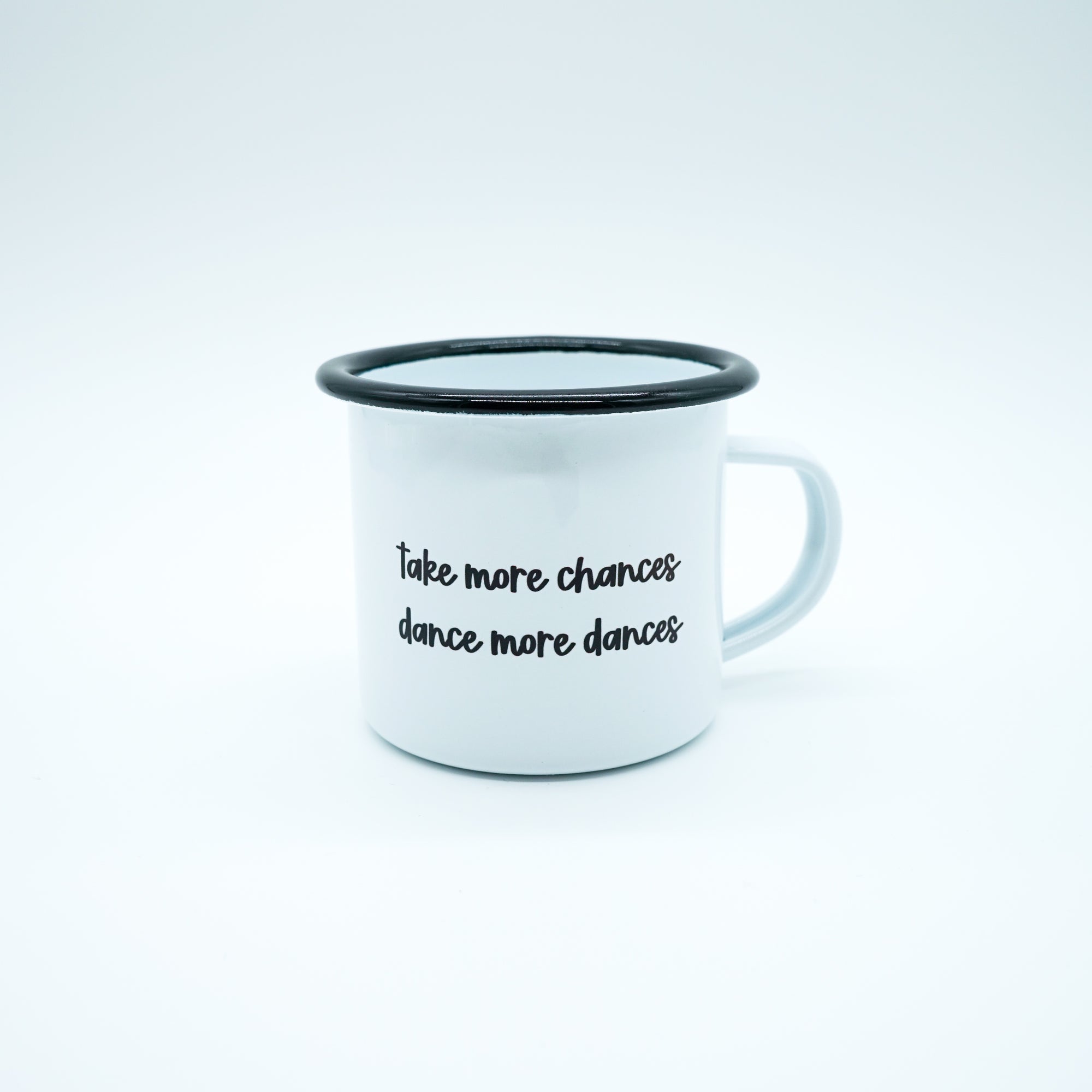 Emaille Tasse "take more chances"