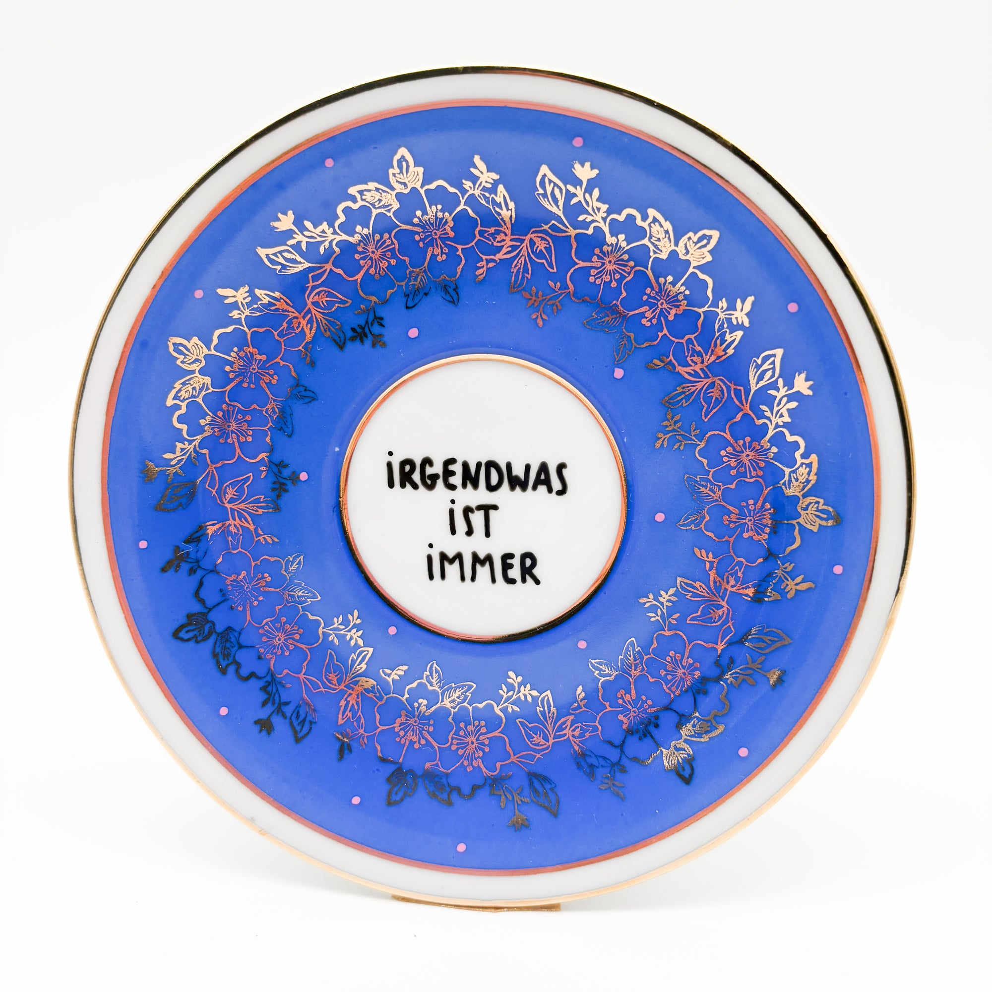 Wandteller small IRGENDWAS IST IMMER "royal"
