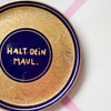Vintage Wandteller "HALT DEIN MAUL "– handbemalte Statement-Wanddeko aus Porzellan
