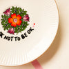 Vintage Wandteller "IT´S OK NOT TO BE OK“– handbemalte Statement-Wanddeko aus Porzellan