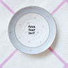 Vintage Wandteller "FUCK THAT SHIT"– handbemalte Statement-Wanddeko aus Porzellan