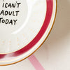Vintage Wandteller "I CAN´T ADULT TODAY" – handbemalte Statement-Wanddeko aus Porzellan