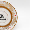 Wandteller mini YOU ARE ENOUGH "true"