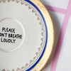 Handbemalter Wandteller PLEASE DON´T BREATHE LOUDLY