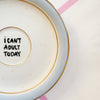 Vintage Wandteller „I CAN´T ADULT TODAY" – handbemalte Statement-Wanddeko aus Porzellan